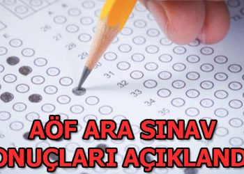 AÖF bahar dönemi ara sınav sonuçları açıklandı! AÖF bahar dönemi sınav sonuçları