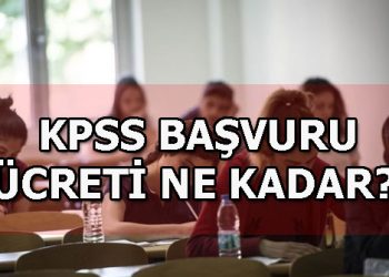 KPSS başvuru ücreti ne kadar? KPSS başvuruları için son gün ne zaman?
