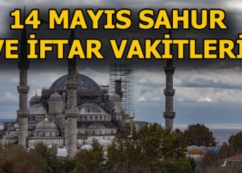 Sahur saat kaçta? 14 Mayıs Mayıs Salı il il sahur ve iftar vakitleri (2019 imsakiye)