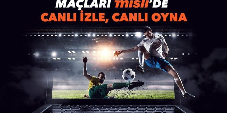 Misli’yle heyecanı capcanlı yaşayın! İşte günün canlı yayınlanan karşılaşmaları…